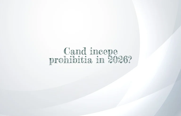 cand incepe prohibitia 2026