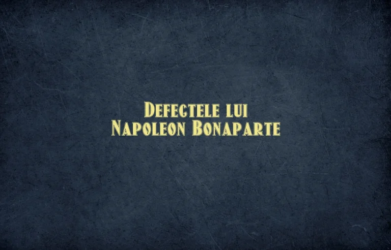 defectele lui napoleon bonaparte